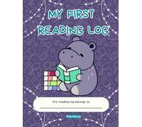 My First Hippo Reading Log: A Cute & Easy Book Tracker for Kids; Early Reader Journal with Daily Logs, Monthly Favorites, and Adorable Hippopotamus Illustrations