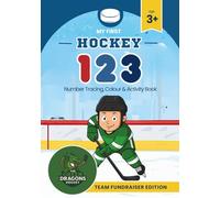 My First Hockey 123 | Number Tracing, Colour & Activity Book | Sports Adventure for Children Aged 3-7: Activities for early learners, sports fans, and ... Hockey | Official Team Fundraising Editions)