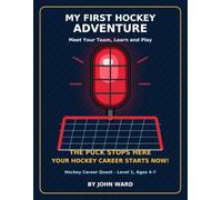 My First Hockey Adventure: Meet Your Team, Learn and Play (Hockey Career Quest)