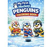 My First Hockey Penguins Coloring Book: Cute Penguin Hockey Coloring Pages for Kids Ages 4-6 (My First Hockey Coloring Books - Ages 4-6)