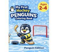 My First Hockey Penguins Coloring Book: Simple & Fun Coloring Pages for Kids Ages 2-4 (My First Hockey Coloring Books - Ages 2-4)