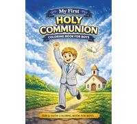 My First Holy Communion Coloring Book for boys: Fun & Faith Coloring Pages for Boys Ages 4-10 - A Special First Communion Gift