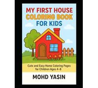 My First House Coloring Book for Kids: Cute and Easy Home Coloring Pages for Children Ages 4-8
