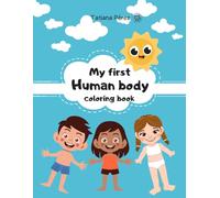 My First Human Body Coloring Book for Kids: Fun & Easy Anatomy Learning for Ages 6-8 (Happy Health Coloring Books - Color and learn)