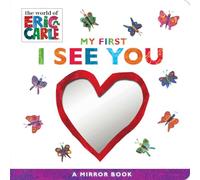 My First I See You: A Mirror Book (World of Eric Carle)