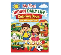 My First Indian Daily Life Coloring Book: Fun & Educational Coloring Pages of Everyday Indian Life for Kids Ages 3-6