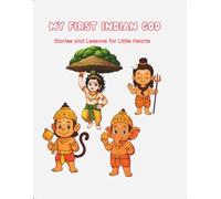 MY FIRST INDIAN GOD: STORIES AND LESSONS FOR LITTLE HEART
