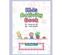 My First Insect Coloring Book: A Fun and Educational Coloring Book with Bugs and Insects for Toddlers and Preschool Kids Ages 3+