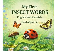 My First Insect Words English and Spanish (My First Words in English and Spanish)
