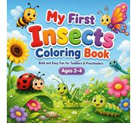 My First Insects Coloring Book: Bold and Easy Fun for Toddlers & Preschoolers
