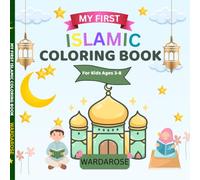 My First Islamic Coloring Book For Kids Ages 3-8: Fun Learning with Mosques, Stars, Crescent Moon & Islamic Patterns for Children Ages 3-8