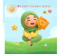 MY FIRST ISLAMIC WORDS: Learn beautiful words from islam