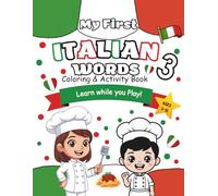 My First Italian Words 3: Coloring & Activity Book (My First Coloring & Activity Book)