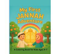 My First Jannah Adventure: A Beautiful Islamic Coloring Book for Kids Ages 4-7