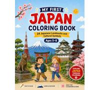 My First Japan Coloring Book: 24 Japanese landmarks and cultural symbols ages 5-8 | Easy Coloring Pages Featuring Mount Fuji, Hachiko, Tokyo Tower, ... More (My First World Coloring Book Series)