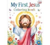 My First Jesus Coloring Book: Bible Stories About Jesus Made Simple for Kids and Families