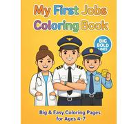 My First Jobs Coloring Book: Discover 33 Fun Careers! Big & Easy Coloring Pages For Ages 4-7