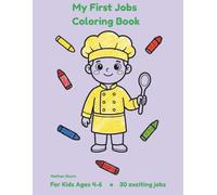 My First Jobs Coloring Book: Fun Job Scenes for Kids Ages 4-6 - 30 Big & Bold Coloring Pages with Doctors, Firefighters, Astronauts and More - Perfect for Little Dreamers!