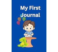My First Journal For Boys: Identify, Express, and Manage Emotions With Drawing For Ages 3 and Up