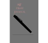 MY FIRST JOURNAL: Letters to My Future Self