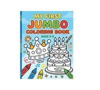 My First Jumbo Coloring Book: 100 Easy-to-Color Pages with Thick Outlines for Toddlers and Preschoolers (Ages 3-5)