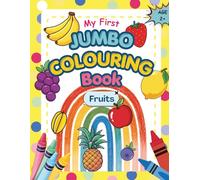 My First Jumbo Coloring Book: Fruits: Big and Easy Coloring Pages for Toddlers Ages 2-4