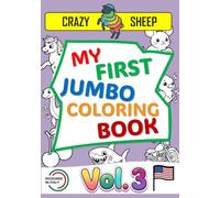 My First Jumbo Coloring Book (Vol. 3): - 50 Jumbo Single-Sided Illustrations: Simple and unique designs with thick, bold lines, specially crafted to ... ones entertained. [US] (Color Lab - [US])