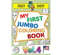 My First Jumbo Coloring Book (Vol. 4): - 50 Jumbo Single-Sided Illustrations: Simple and unique designs with thick, bold lines, specially crafted to ... ones entertained. [US] (Color Lab - [US])