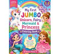 My First Jumbo Unicorn, Fairy, Mermaid & Princess Coloring Book: Big, Easy, Fun Coloring Pages for Kids Ages 3-6 | Cute Fantasy Characters to Boost Creativity, Fine Motor Skills & Screen-Free Learning