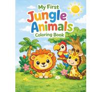 My First Jungle Animals Coloring Book: Cute and Easy Jungle Animals for Toddlers Ages 1-3 (My first Coloring Books for Toddlers Ages 1-3)