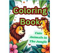 My First Jungle Animals Coloring Book: Cute Coloring Book for Ages 3 to 12 years old