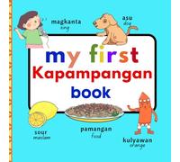 My First Kapampangan Book (My First Books - Philippine Language and Dialects)
