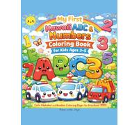 My First Kawaii ABC & Numbers Coloring Book for Kids Ages 3-5: Cute Alphabet and Number Coloring Pages for Preschool Learning (Activities and coloring books for children)