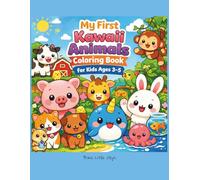 My First Kawaii Animals Coloring Book for Kids Ages 3-5: Cute and Easy Animal Coloring Pages for Preschool Toddlers (Brave Little Steps - Kawaii Coloring Series)