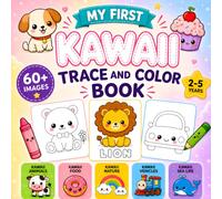 My First Kawaii Trace and Color Book: 60+ Cute Dot Tracing and Coloring Book for Toddlers and Kids Ages 2-5 | Animals, Food, Nature, Vehicles & Sea Life | Exciting Gifts for Preschool and Kindergarten