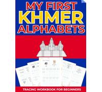 My First Khmer Alphabets Tracing Workbook For Beginners: The Complete Guide to the Khmer Alphabet & Reading Basics