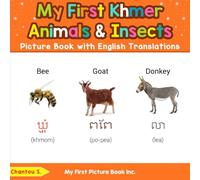My First Khmer Animals & Insects Picture Book with English Translations (Teach & Learn Basic Khmer words for Children)