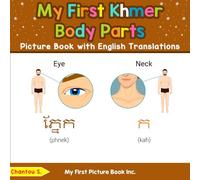 My First Khmer Body Parts Picture Book with English Translations (Teach & Learn Basic Khmer words for Children)