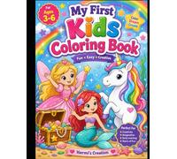My First Kids Coloring Book: Fairy, Mermaid, Unicorn & Princess Coloring Book for Kids Ages 3-6 | Fun and Easy Magical Coloring Pages for Little Artists