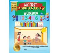 My First Kindergartner Workbook: Numbers 1-20: A Fun and Encouraging Number Tracing Workbook to Help Children Recognize, Write, and Understand Numbers 1-20 at Their Own Pace