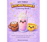 MY FIRST KITCHEN DRINKS Coloring Book: Simple Coloring Pages for Kids Ages 2-5 to Learn Everyday Drinks