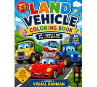 My First Land Vehicle Coloring Book: Big, Bold & Easy Coloring Pages for Kids Ages 3-7 | Cars, Trucks, Tractors, Buses & Construction Vehicles