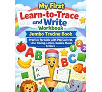 My First Learn-to-trace and Write Workbook- Jumbo tracing book: Practice for Kids with Pen Control, Line Tracing, Letters, and More
