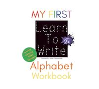 My First Learn To Write Alphabet Workbook: ABC Workbook | Toddler and Preschool Workbook | Helping Children Learn Their ABCs | Homeschool Supplies for Toddlers