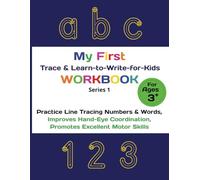 My First Learn-to-Write-for-Kids Workbook: Trace & Learn Practice for Kids, Ages 3+ Numbers, and Letters!: Fun Learning Activity book for Kids, 8.5" x 11" 90 Pages (Trace & Learn Letters and Numbers)
