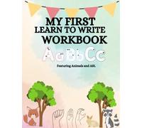 My First Learn To Write Workbook: Featuring Animals and ASL