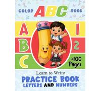My First Learn to Write Workbook for Kids Ages 3-5: Alphabet and Number Tracing | Preschool Writing Practice | Pen Control, Line Tracing, and Early Learning Activities