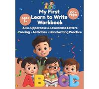 My First Learn to Write Workbook for Kids Ages 3-5: Alphabet Tracing, Uppercase & Lowercase Letters, Handwriting Practice, 100+ Activities: A to Z ... Practice & Preschool Learning Activities