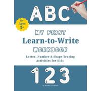 My First Learn-to-Write workbook: Letter, Number & Shape Tracing Activities for Kids