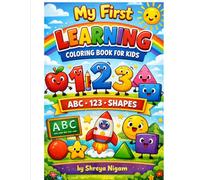 My first learning coloring book for kids: learn alphabet ,numbers and shapes with fun coloring and tracing activities for toddlers ages 2-6 (shreya creations kids learning coloring series)